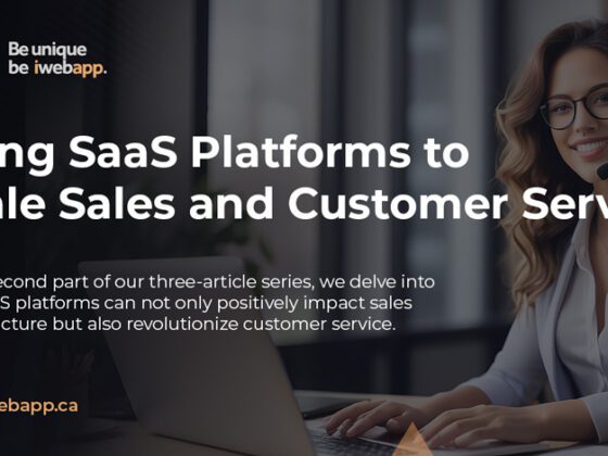 Using SaaS Platforms to Scale Sales and Customer Service