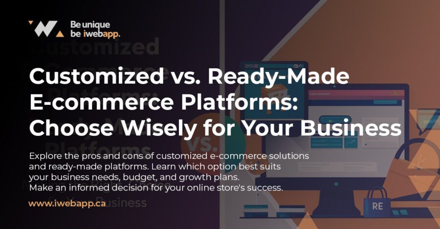 Customized vs. Ready-Made E-commerce Platforms: Choose Wisely for Your ...